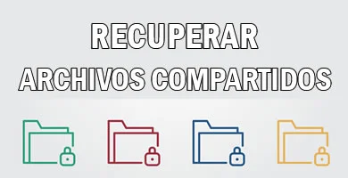 RECUPERAR ARCHIVOS ELIMINADOS COMPARTIDOS