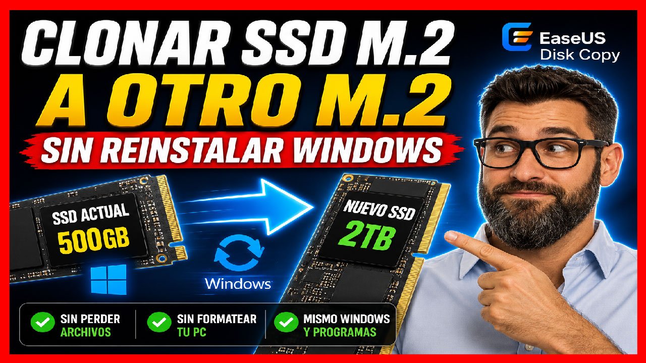 Cómo clonar un SSD M.2 a otro más grande sin reinstalar Windows ☝️【 2026